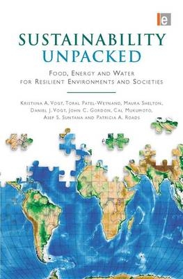 Sustainability Unpacked -  John Gordon,  Cal Mukumoto,  Toral Patel-Weynand,  Patricia A. Roads,  Maura Shelton,  Asep. S. Suntana,  Daniel J Vogt,  Kristiina Vogt