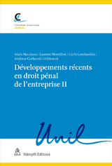 Développements récents en droit pénal de l'entreprise II - Yves Bertossa, Philipp Lüscher, Miriam Mazou