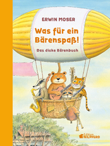 Was für ein Bärenspaß! - Erwin Moser