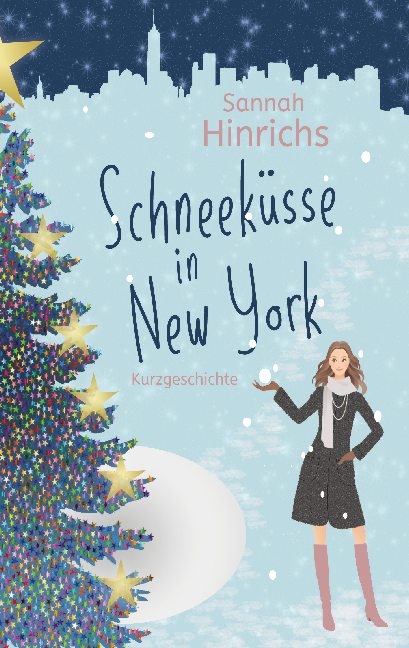 Schneeküsse in New York - Sannah Hinrichs