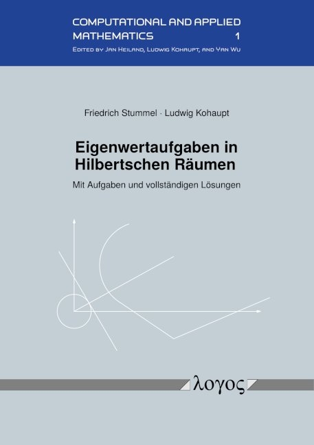 Eigenwertaufgaben in Hilbertschen Räumen - Ludwig Kohaupt, Friedrich Stummel