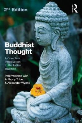 Buddhist Thought -  Anthony Tribe,  Paul Williams,  Alexander Wynne