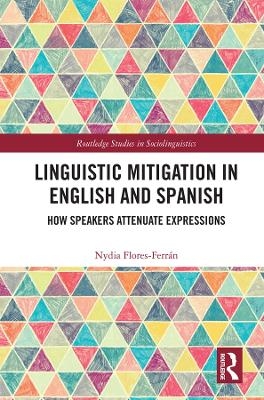 Linguistic Mitigation in English and Spanish - Nydia Flores