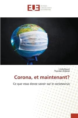 Corona, et maintenant? - Linda Bauer, Thorsten Krämer