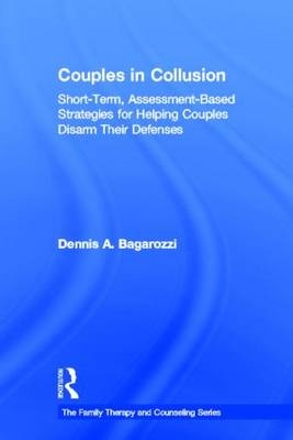 Couples in Collusion -  Dennis A. Bagarozzi