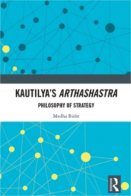 Kautilya's Arthashastra - Medha Bisht