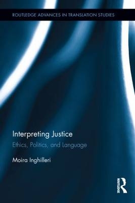 Interpreting Justice -  Moira Inghilleri