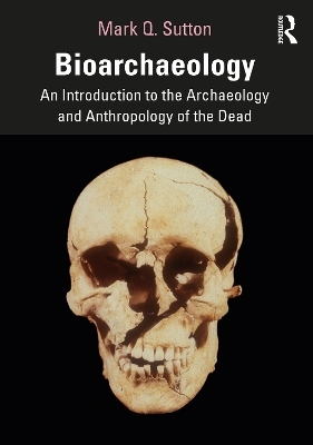 Bioarchaeology - Mark Q. Sutton