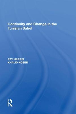 Continuity and Change in the Tunisian Sahel - Ray Harris