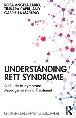 Understanding Rett Syndrome - Rosa Angela Fabio, Tindara Caprì, Gabriella Martino