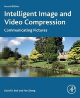 Intelligent Image and Video Compression - Bull, David; Zhang, Fan