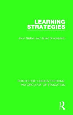 Learning Strategies - John Nisbet, Janet Shucksmith