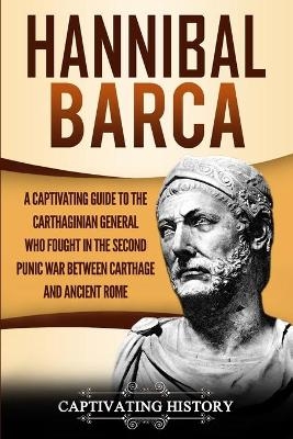 Hannibal Barca - Captivating History