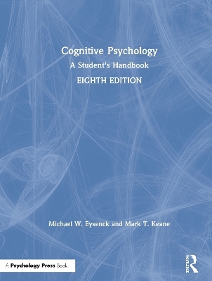 Cognitive Psychology - Michael W. Eysenck, Mark T. Keane