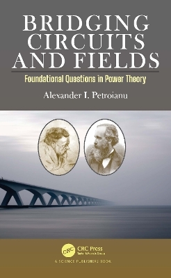Bridging Circuits and Fields - Alexander I. Petroianu