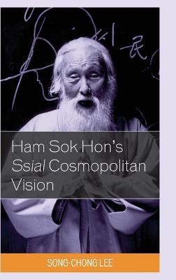 Ham Sok Hon's Ssial Cosmopolitan Vision - Song-Chong Lee