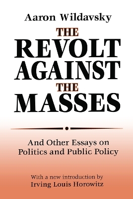 The Revolt Against the Masses - Aaron Wildavsky