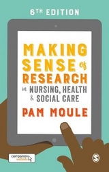 Making Sense of Research in Nursing, Health and Social Care - Moule, Pam