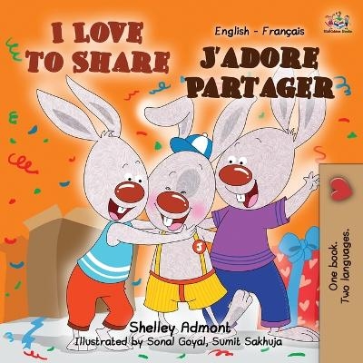 I Love to Share J'adore Partager - Shelley Admont, KidKiddos Books