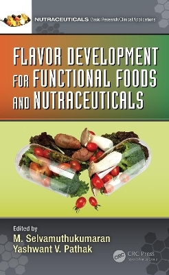 Flavor Development for Functional Foods and Nutraceuticals - 