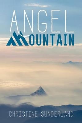 Angel Mountain - Christine Sunderland