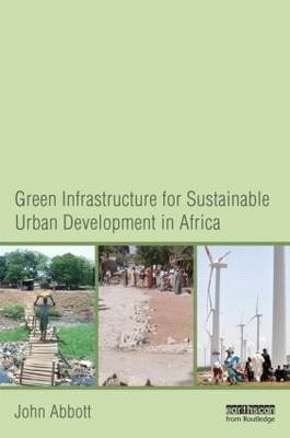 Green Infrastructure for Sustainable Urban Development in Africa - Sweden) Abbott John (Sustainable Development Consultant