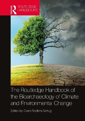 The Routledge Handbook of the Bioarchaeology of Climate and Environmental Change - 