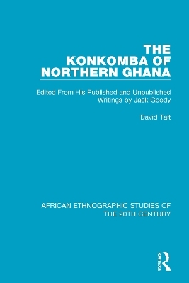 The Konkomba of Northern Ghana - David Tait