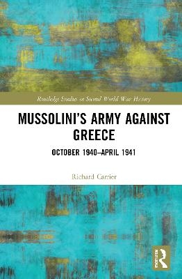 Mussolini’s Army against Greece - Richard Carrier