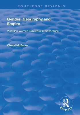 Gender, Geography and Empire - Cheryl McEwan