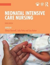 Neonatal Intensive Care Nursing - Boxwell (Connolly), Glenys; Petty, Julia; Kaiser, Lisa