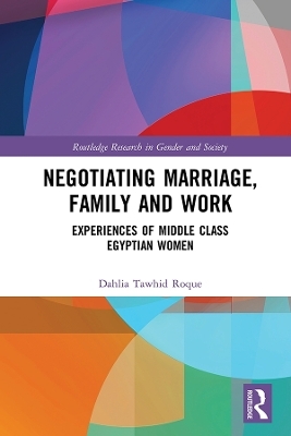 Negotiating Marriage, Family and Work - Dahlia Roque