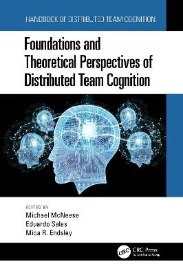 Foundations and Theoretical Perspectives of Distributed Team Cognition - 