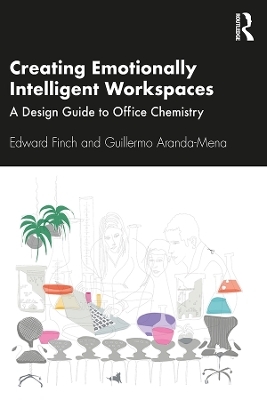 Creating Emotionally Intelligent Workspaces - Edward Finch, Guillermo Aranda-Mena
