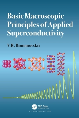 Basic Macroscopic Principles of Applied Superconductivity - V.R. Romanovskii