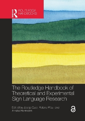 The Routledge Handbook of Theoretical and Experimental Sign Language Research - 