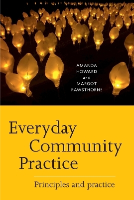 Everyday Community Practice - Amanda Howard, Margot Rawsthorne