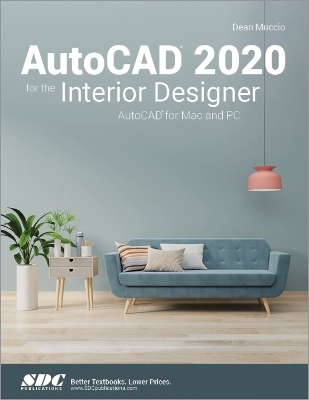 AutoCAD 2020 for the Interior Designer - Dean Muccio
