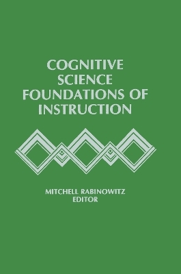 Cognitive Science Foundations of Instruction - 