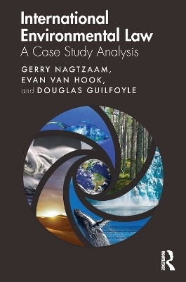 International Environmental Law - Gerry Nagtzaam, Evan van Hook, Douglas Guilfoyle