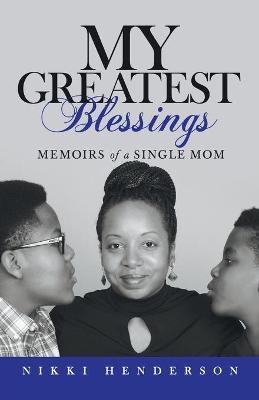 My Greatest Blessings - Nikki Henderson