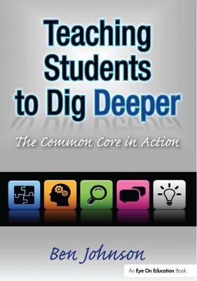 Teaching Students to Dig Deeper - Benjamin Johnson