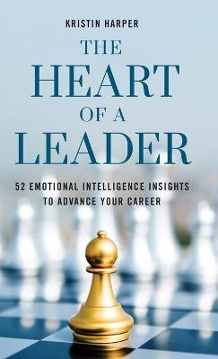 The Heart of a Leader - Kristin Harper