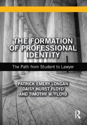 The Formation of Professional Identity - Patrick Longan, Daisy Floyd, Timothy Floyd