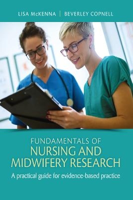 Fundamentals of Nursing and Midwifery Research - Beverley Copnell, Lisa McKenna