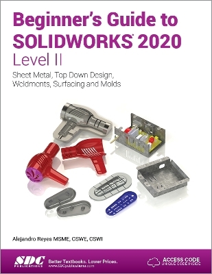 Beginner's Guide to SOLIDWORKS 2020 - Level II - Alejandro Reyes