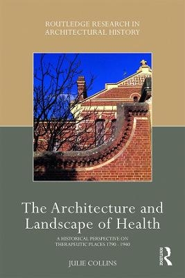 The Architecture and Landscape of Health - Julie Collins