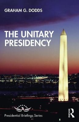 The Unitary Presidency - Graham Dodds