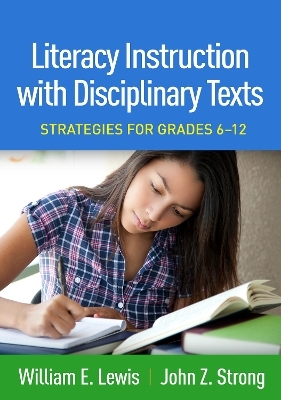 Literacy Instruction with Disciplinary Texts - William E. Lewis, John Z. Strong