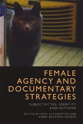 Female Agency and Documentary Strategies - 